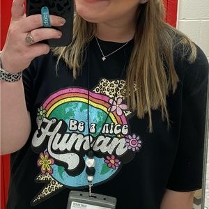 Be a Nice Human T Shirt BARELY WORN